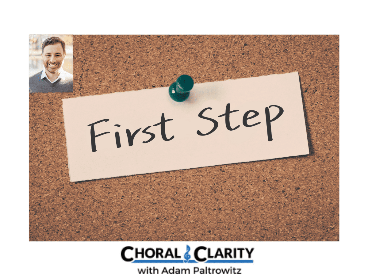 The First Step to Building A Successful Choral Program